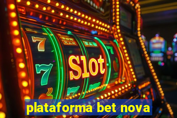 plataforma bet nova